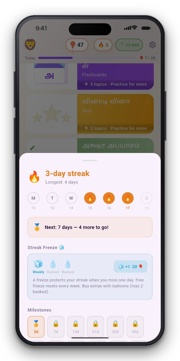 Build the habit, day by day — Daily streaks, streak freezes and badges